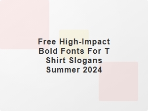 Bold Fonts for Summer T-Shirt Slogans