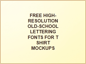 Free Vintage Lettering Fonts for T-Shirt Mockups